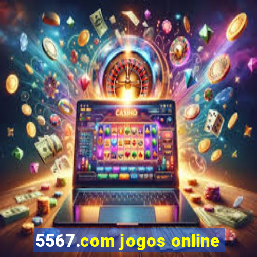 5567.com jogos online